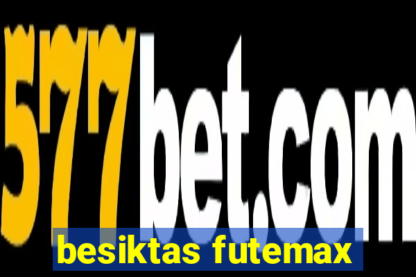 besiktas futemax